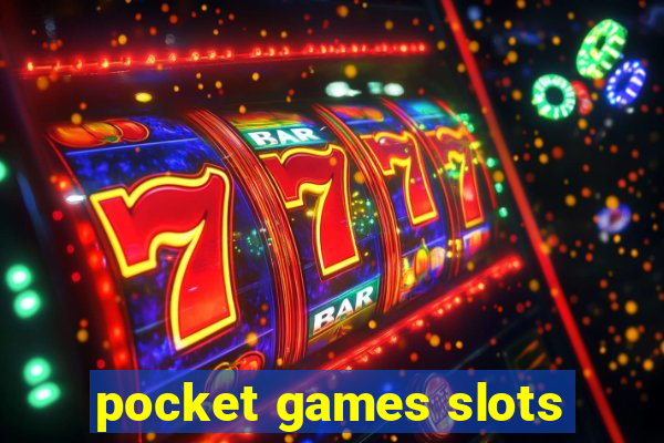 pocket games slots